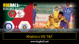 ไฮไลท์ฟุตบอล Khatoco Khanh Hoa 1-2 T&T ฮานอย